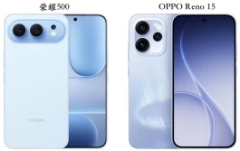 荣耀500和OPPO Reno 15怎么选？差距在哪？